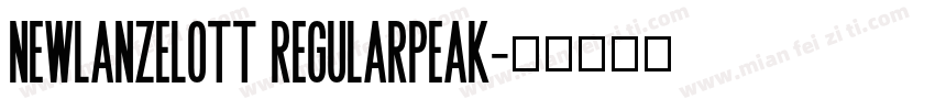 NewLanzelott Regularpeak字体转换